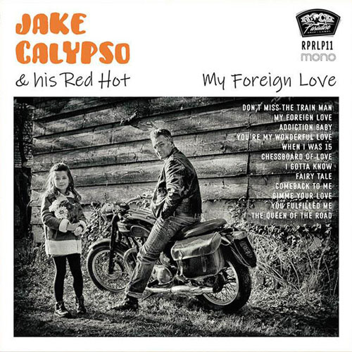 JAKE CALYPSO AND HIS RED HOT / MY FOREIGN LOVE (LP)