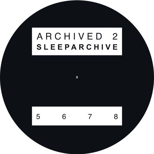 SLEEPARCHIVE / スリープアーカイヴ / ARCHIVED2
