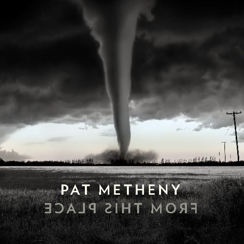 PAT METHENY / パット・メセニー / From This Place(CD)