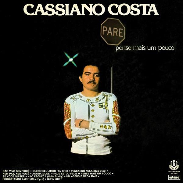 CASSIANO COSTA / カッシアーノ・コスタ / PENSE MAIS UM POUCO