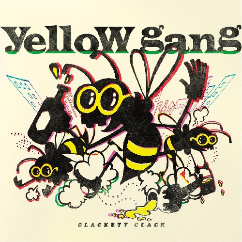 yellow gang / CLACKETY CLACK