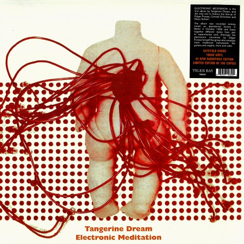 TANGERINE DREAM / タンジェリン・ドリーム / ELECTRONIC MEDITATION: LIMITED 500 COPIES 45RPM AUDIOPHILE EDITION - 180g LIMITED VINYL/RENASTER