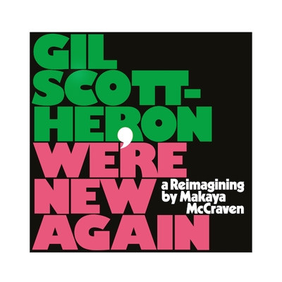 GIL SCOTT-HERON / ギル・スコット・ヘロン / We’re New Again -A Reimagining By Makaya Mccraven(LP)