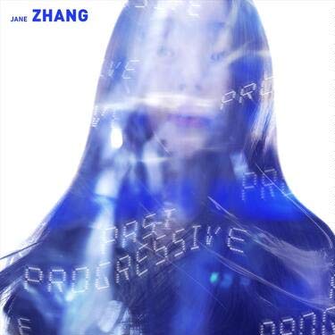 JANE ZHANG / PAST PROGRESSIVE