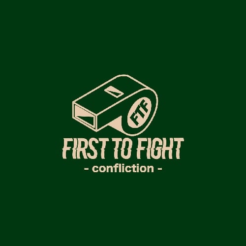 FIRST TO FIGHT / confliction