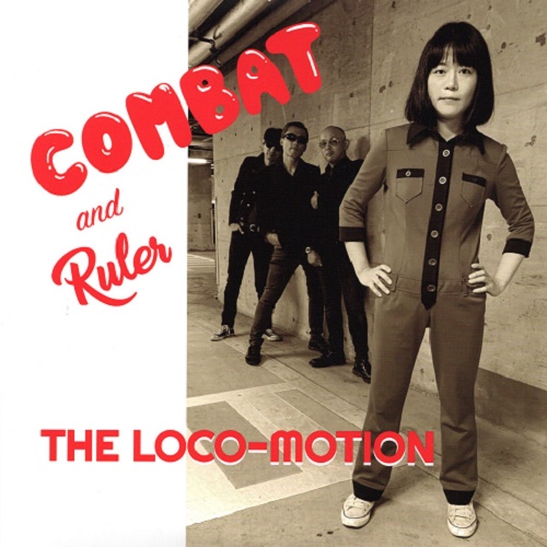 COMBAT and Ruler / THE LOCO MOTION