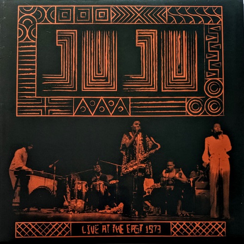 JUJU (ONENESS OF JUJU) / ジュジュ / LIVE AT THE EAST 1973(LP)