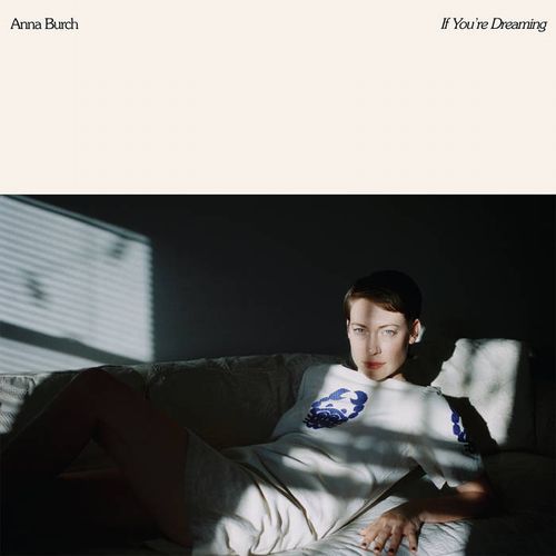 ANNA BURCH / アンナ・バーチ / IF YOU'RE DREAMING (COLORED VINYL)
