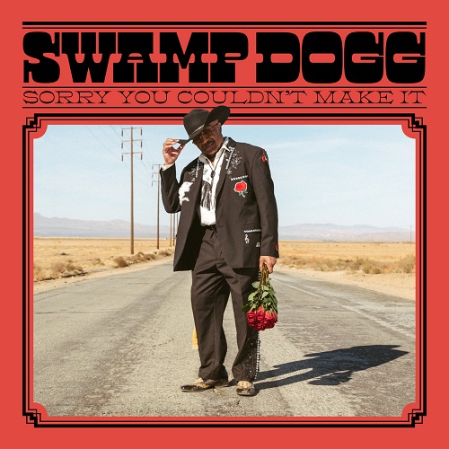 SWAMP DOGG / スワンプ・ドッグ / SORRY YOU COULDN'T MAKE IT