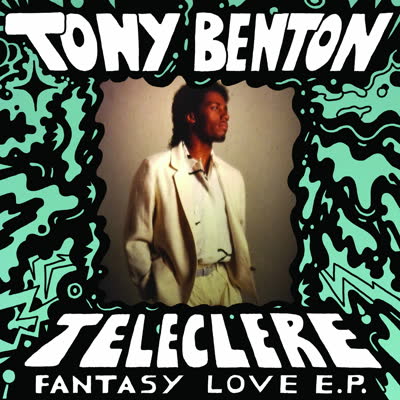 TONY BENTON & TELECLERE / FANTASY LOVE EP(12")