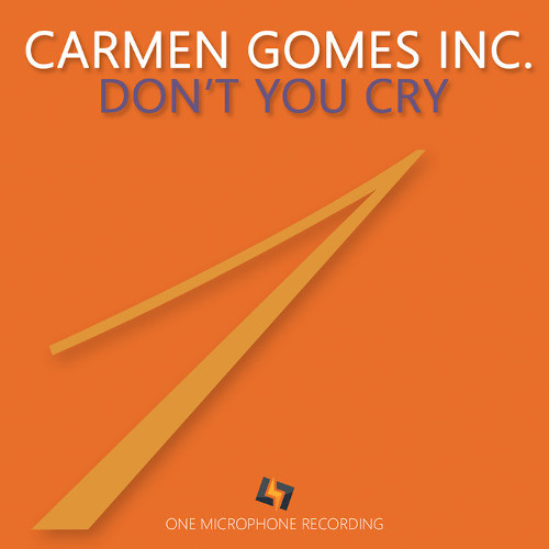 CARMEN GOMES / カルメン・ゴメス / Don'T You Cry