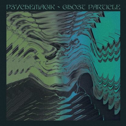 PSYCHEMAGIK / サイケマジック / GHOST PARTICLE (INC. CABLE TOY REMIX)