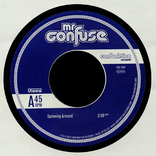 MR. CONFUSE / ミスター・コンフューズ / SPINNING AROUND / AGAINST ALL ODDS(7")