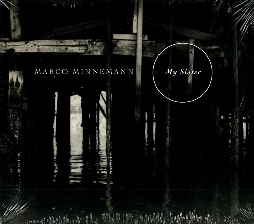MARCO MINNEMANN / マルコ・ミンネマン / MY SISTER