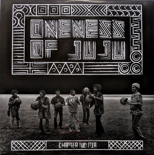 ONENESS OF JUJU / ワンネス・オブ・ジュジュ / CHAPTER TWO:NIA(LP)