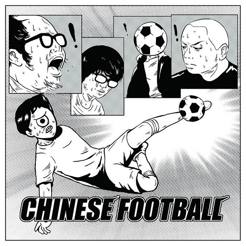 CHINESE FOOTBALL / CHINESE FOOTBALL (2LP)