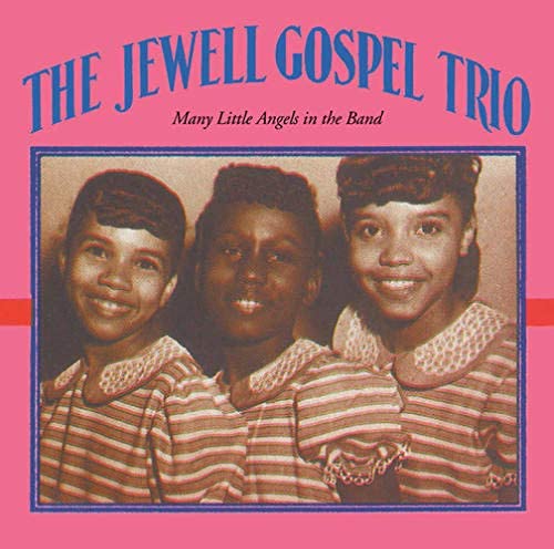 JEWEL GOSPEL TRIO / MANY LITTLE ANGELS IN THE BAND
