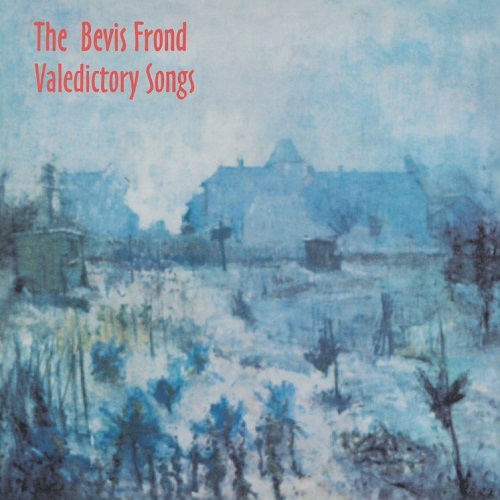 BEVIS FROND / ベヴィス・フロンド / VALEDICTORY SONGS