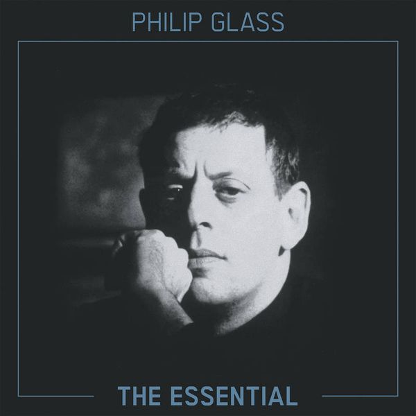 PHILIP GLASS / フィリップ・グラス / THE ESSENTIAL