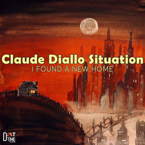 CLAUDE DIALLO / クロード・ディアロ /  I Found A New Home