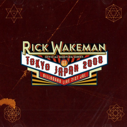 RICK WAKEMAN / リック・ウェイクマン / TOKYO JAPAN 2008: OFFICIAL BOOTLEG SERIES 7