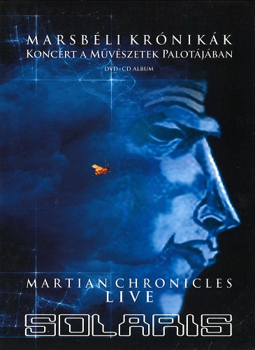 SOLARIS (PROG: HUN) / ソラリス / MARTIAN CHRONICLES-LIVE: KONCERT A MUVESZETEK PALOTAJABAN/CD+DVD