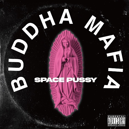 BUDDHA MAFIA / SPACE PUSSY 7"