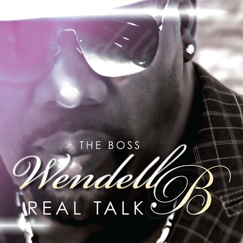WENDELL B. / ウェンデル B. / REAL TALK