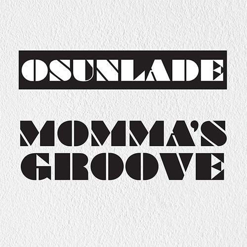 OSUNLADE / オスンラデ / MOMMA'S GROOVE