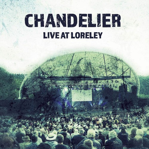 CHANDELIER / CHANDELIER (PROG) / LIVE AT LORELEY 2019: CD+DVD