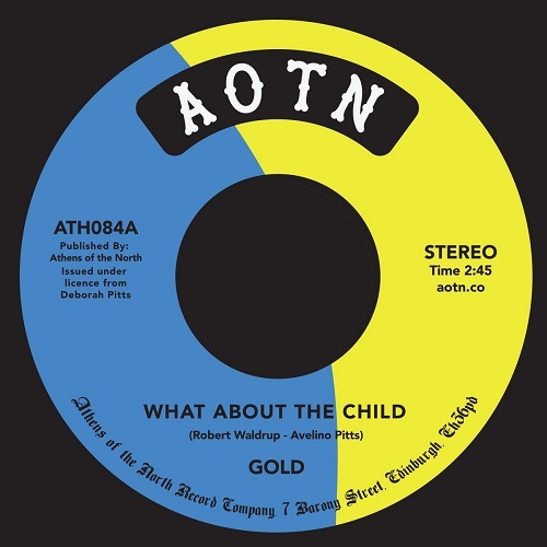 GOLD / ゴールド / WHAT ABOUT THE CHILD / NOW I KNOW (7")