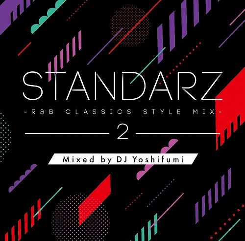 DJ YOSHIFUMI / STANDARZ 2 -R&B CLASSICS STYLE MIX-