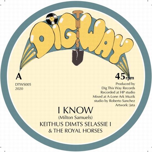 KEITHUS DIMTS SELASSIE I & THE ROYAL HORSES / I KNOW