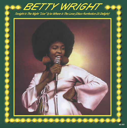 BETTY WRIGHT / ベティ・ライト / TONIGHT IS THE NIGHT (LIVE) / WHERE IS THE LOVE (DISCO PURRFECTION DJ DELIGHT)(12")