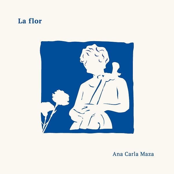 ANA CARLA MAZA / アナ・カルラ・マサ / LA FLOR