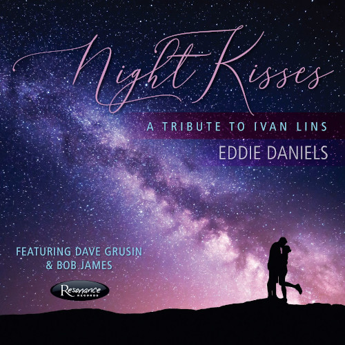 EDDIE DANIELS / エディ・ダニエルズ / Night Kisses : A Tribute To Ivan Lins