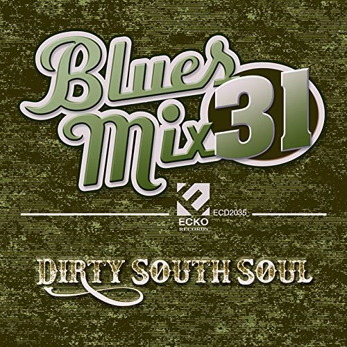 V.A. (BLUES MIX) / BLUES MIX 31 : DIRTY SOUTH SOUL