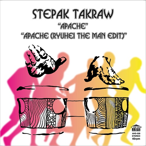 STEPAK TAKRAW / APACHE (ORIGINAL / RYUHEI THE MAN EDIT) (7")