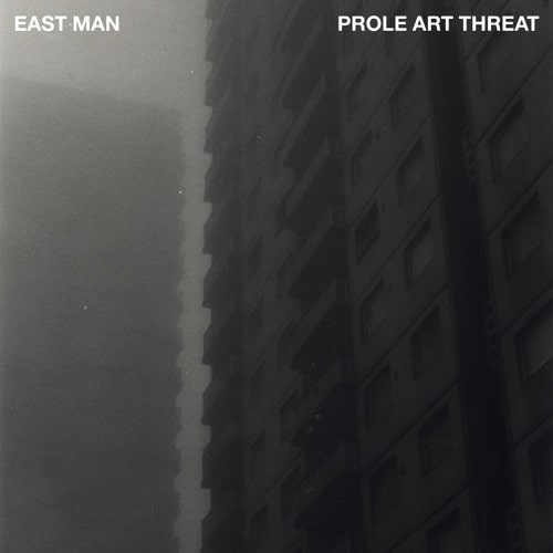 EAST MAN / PROLE ART THREAT
