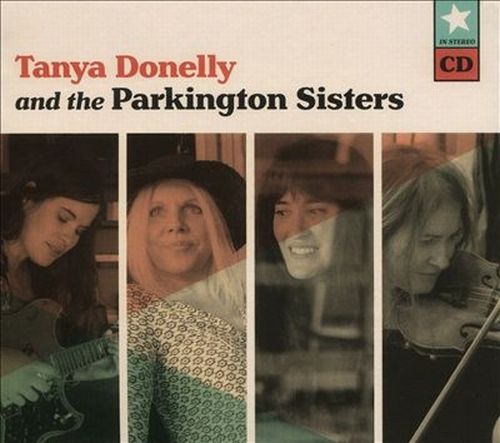 TANYA DONELLY / タニヤ・ドネリー / TANYA DONELLY & THE PARKINGTON SISTERS (CD)