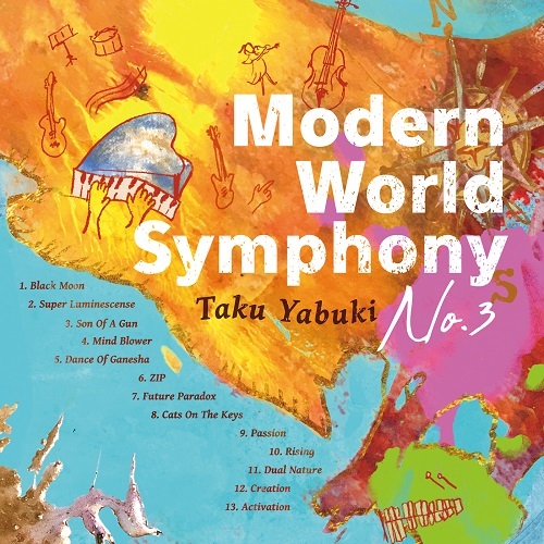 TAKU YABUKI / 矢吹卓 / MODERN WORLD SYMPHONY NO.3 / モダン・ワールド・シンフォニーNO.3