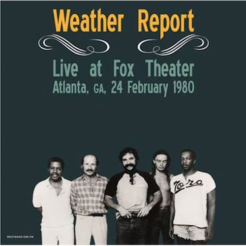 WEATHER REPORT / ウェザー・リポート / Live At Fox Theater, Atlanta, GA, February 24, 1980(LP)