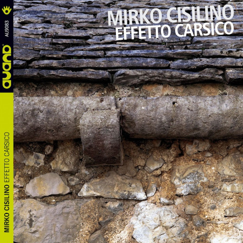 MIRKO CISILINO / ミルコ・シシリーノ / Effetto Carsico