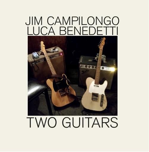 JIM CAMPILONGO / ジム・カンピロンゴ / TWO GUITARS(CD)