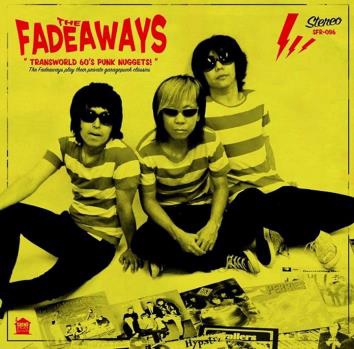 THE FADEAWAYS / Transworld 60's Punk Nuggets