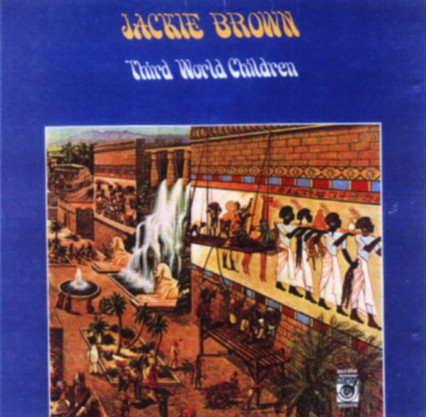 JACKIE BROWN / THIRD WORLD CHILDREN