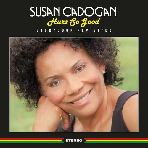 SUSAN CADOGAN / スーザン・カドガン / HURT SO GOOD - STORYBOOK REVISITED