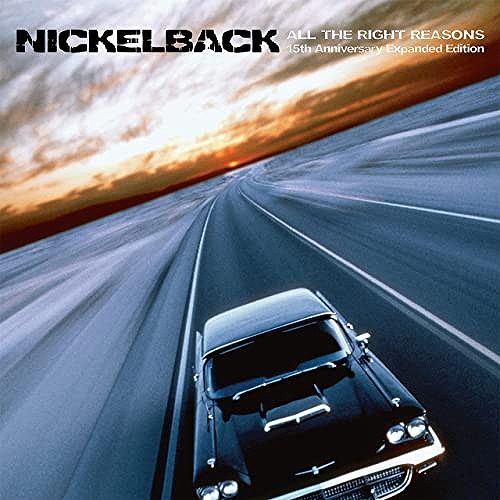 NICKELBACK / ニッケルバック / ALL THE RIGHT REASONS (15TH ANNIVERSARY EXPANDED EDITION)