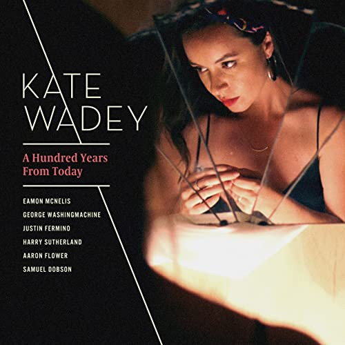 KATE WADEY / ケイト・ウェイディ / Hundred Years From Today