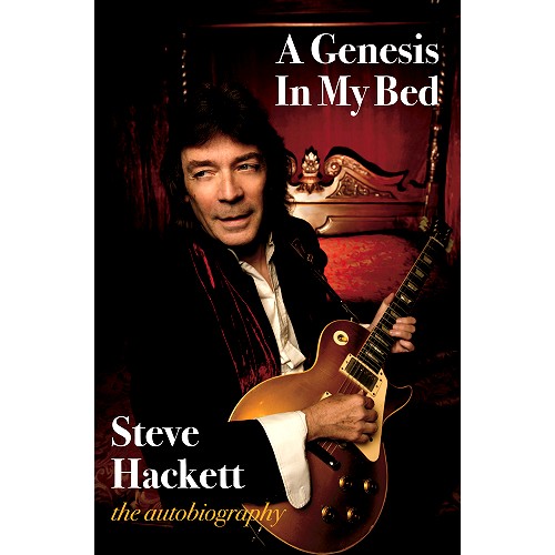 STEVE HACKETT / スティーヴ・ハケット / A GENESIS IN MY BED: THE STEVE HACKETT AUTOBIOGRAPHY